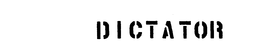 DICTATOR trademark
