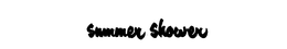 SUMMER SHOWER trademark