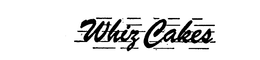 WHIZ CAKES trademark