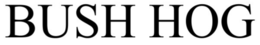 BUSH HOG trademark