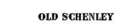 OLD SCHENLEY trademark