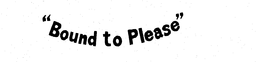 "BOUND TO PLEASE" trademark