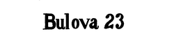 BULOVA 23 trademark