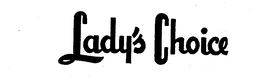 LADY'S CHOICE trademark