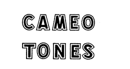 CAMEO TONES trademark