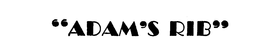 "ADAM'S RIB" trademark