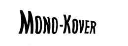 MONO-KOVER trademark