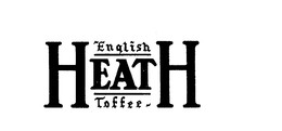 HEATH ENGLISH TOFFEE EAT trademark
