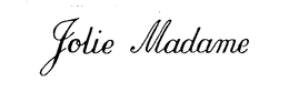 JOLIE MADAME trademark