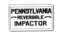 PENNSYLVANIA REVERSIBLE IMPACTOR trademark