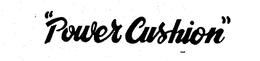 "POWER CUSHION" trademark