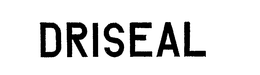 DRISEAL trademark