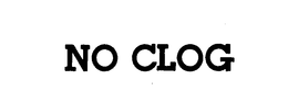 NO CLOG trademark
