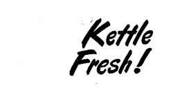 KETTLE FRESH! trademark