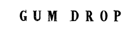 GUM DROP trademark
