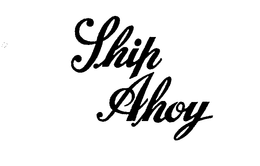 SHIP AHOY trademark