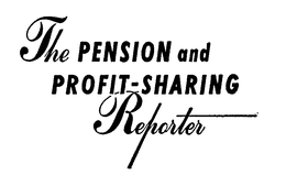 THE PENSION AND PROFIT-SHARING REPORTER trademark