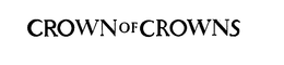 CROWN OF CROWNS trademark