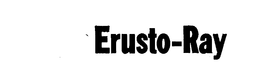 ERUSTO-RAY trademark