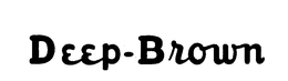 DEEP-BROWN trademark