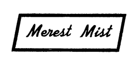 MEREST MIST trademark