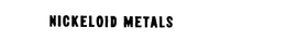 NICKELOID METALS trademark