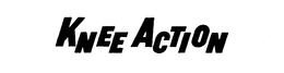 KNEE ACTION trademark