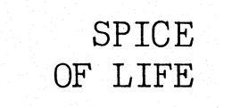 SPICE OF LIFE trademark