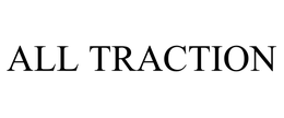 ALL TRACTION trademark