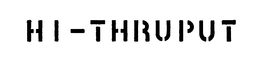 HI THRUPUT trademark