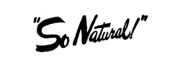 SO NATURAL trademark