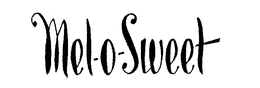MEL-O-SWEET trademark