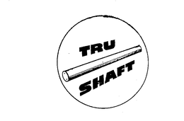 TRU SHAFT trademark