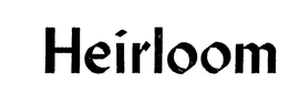 HEIRLOOM trademark