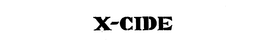 X-CIDE trademark