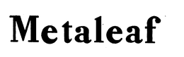 METALEAF trademark