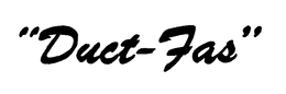 "DUCT-FAS" trademark