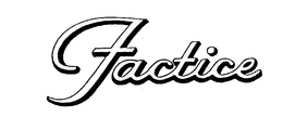 FACTICE trademark