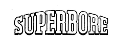 SUPERBORE trademark