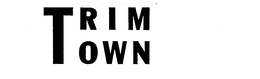 TRIM TOWN trademark