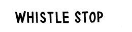 WHISTLE STOP trademark