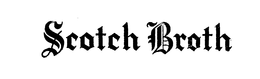 SCOTCH BROTH trademark