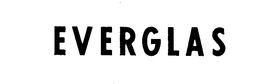 EVERGLAS trademark