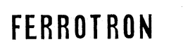 FERROTRON trademark