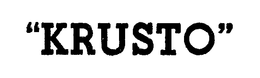 "KRUSTO " trademark