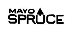 MAYO SPRUCE trademark