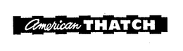 AMERICAN THATCH trademark