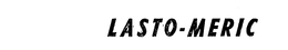 LASTO-MERIC trademark