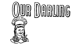 OUR DARLING trademark