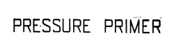 PRESSURE PRIMER trademark